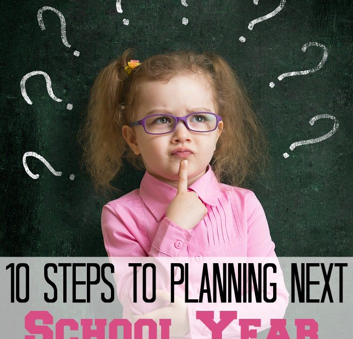 10 Steps to Planning Next School Year