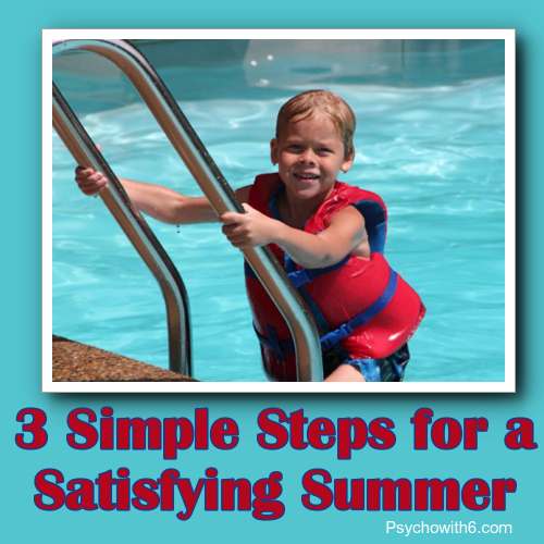 3 Simple Steps for a Satisfying Summer