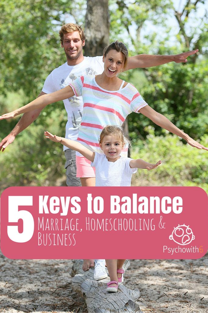 5 Keys to Balance Marriage, Homeschooling, and Business