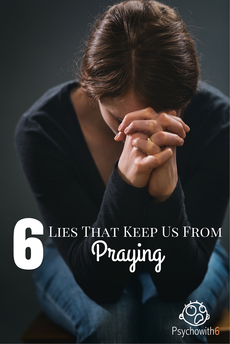 6 Lies That Keep Us From Praying & the Truth That Will Get Us Into Our War Rooms