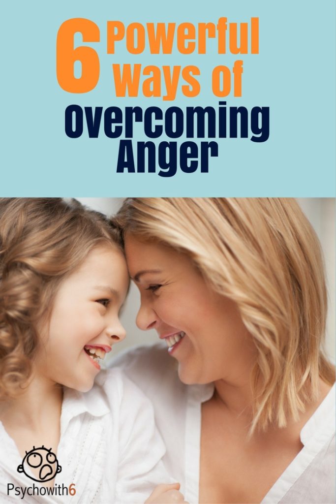 6 Powerful Ways of Overcoming Anger