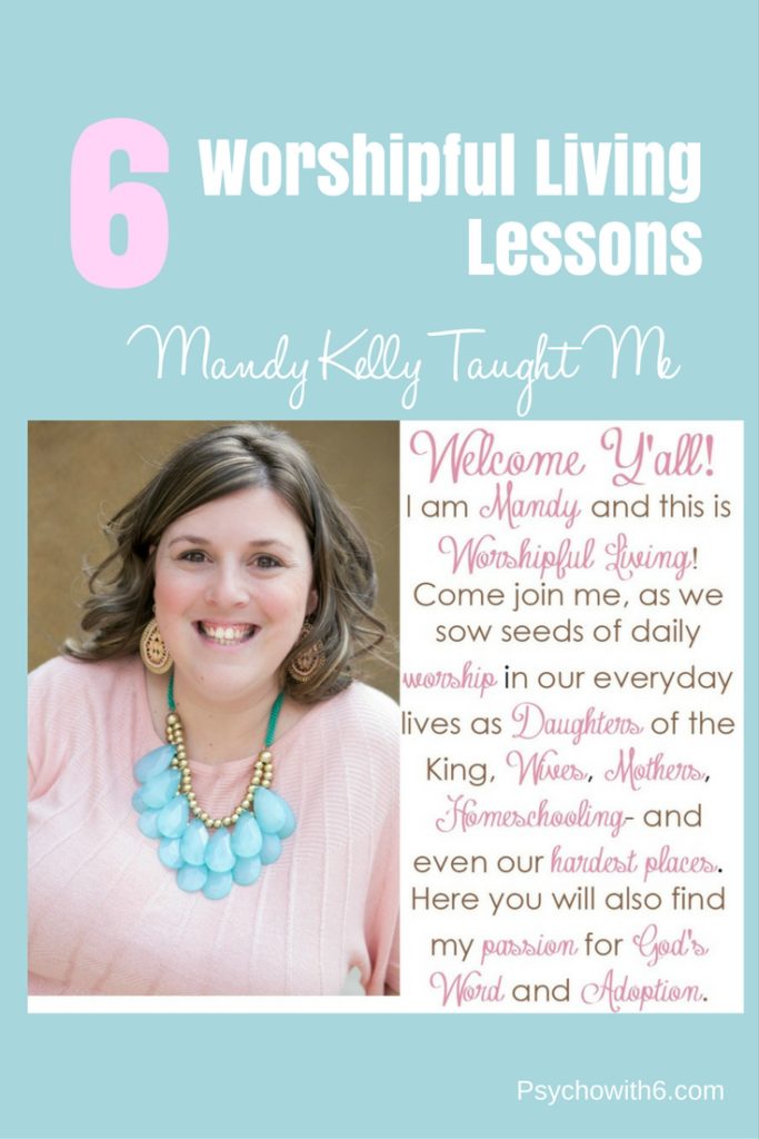 6 Worshipful Living Lessons I Learned from Mandy Kelly