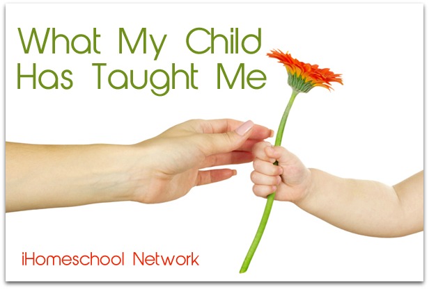 What my child has taught me. Homeschooling.