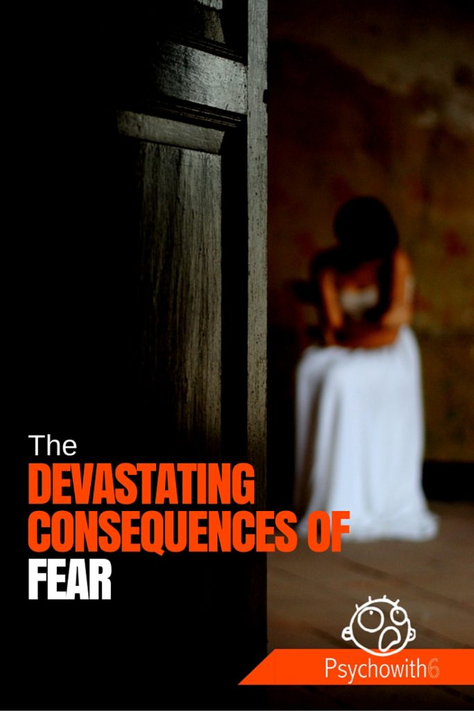 Devastating Consequences of Fear