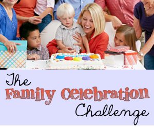 The Family Celebrations Challenge: Week 18