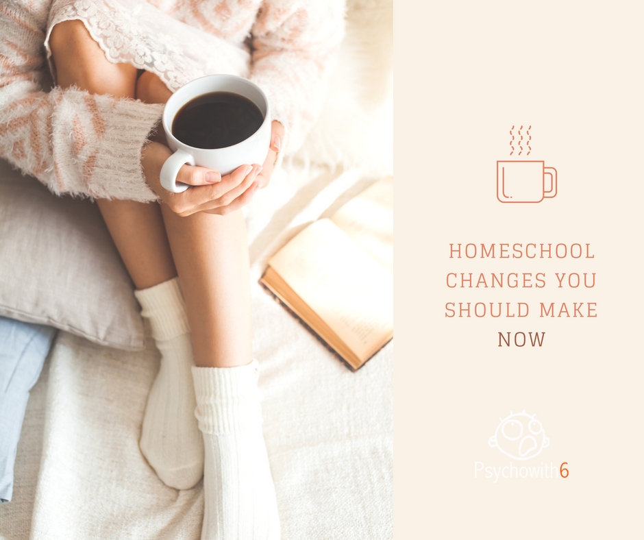 HOMESCHOOL CHANGES YOU SHOULD MAKE NOW FB