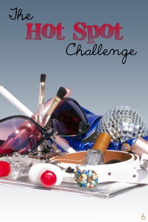 The Hot Spot Challenge: clear your biggest clutter catches and find ways to keep them clutter-free this week!