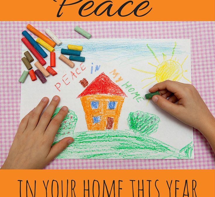 How to Have Peace in Your Home This Year