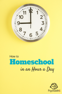 How to Homeschool in an Hour a Day