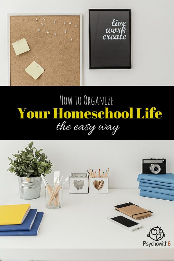 How to Organize Your Homeschool Life the Easy Way