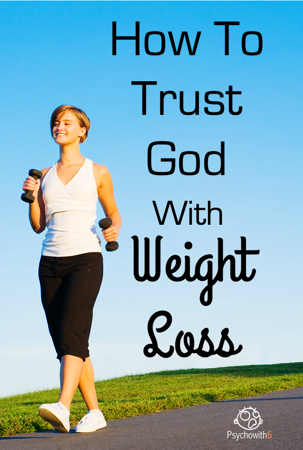 How to Trust God with Weight Loss