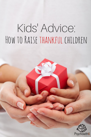 Kids' Advice for How to Raise Thankful Children. Their answers may surprise you!