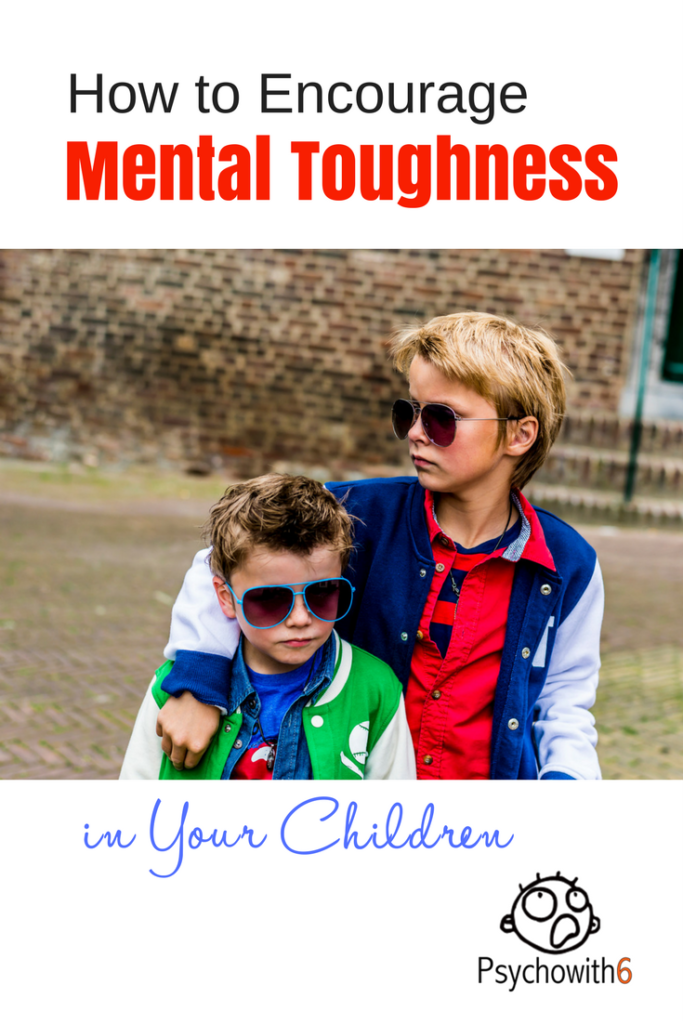 How can we encourage mental toughness in our children? #christianparenting