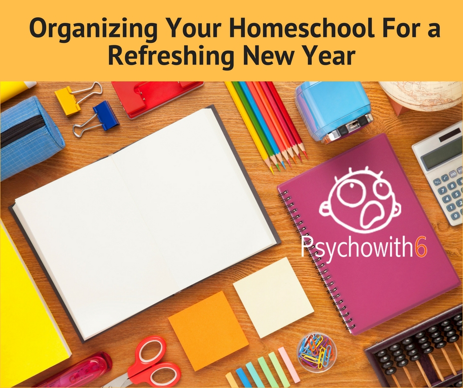 Organizing Your Homeschool for a Refreshing New Year