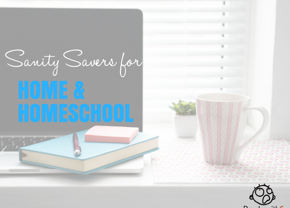 Sanity Savers for Home and Homeschool