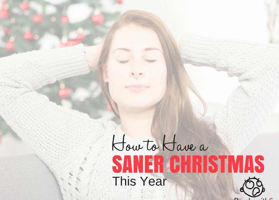 How to Have a Saner Christmas This Year