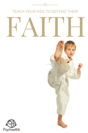 Teach Your Kids to defend their faith