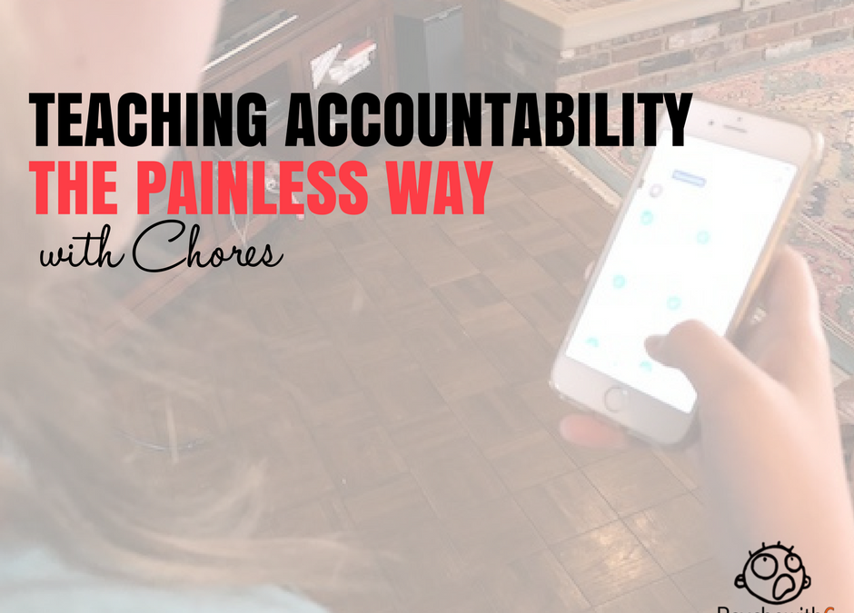 Teaching Accountability the Painless Way with Chores