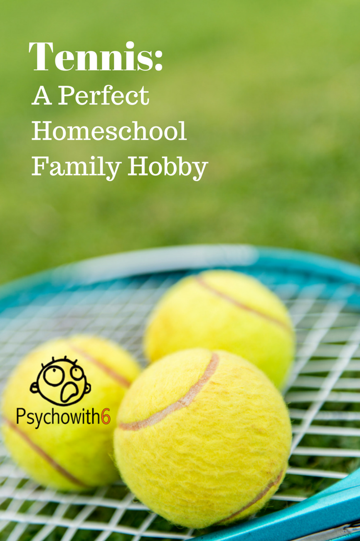 Tennis: A Perfect Homeschool Family Hobb