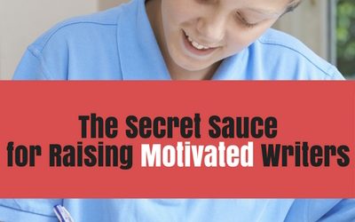 The Secret Sauce for Raising Motivated Writers