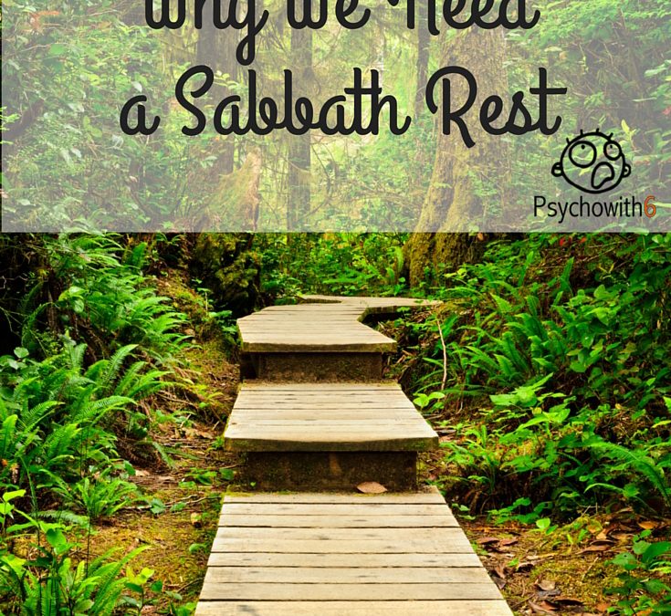 Why We Need a Sabbath Rest