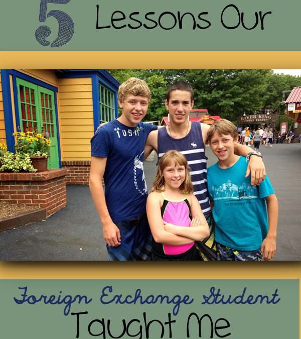 5 Lessons Our Foreign Exchange Student Taught Me