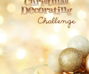 The Christmas Decorating Challenge: Week 46