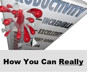 How You Can Really Get Things Done