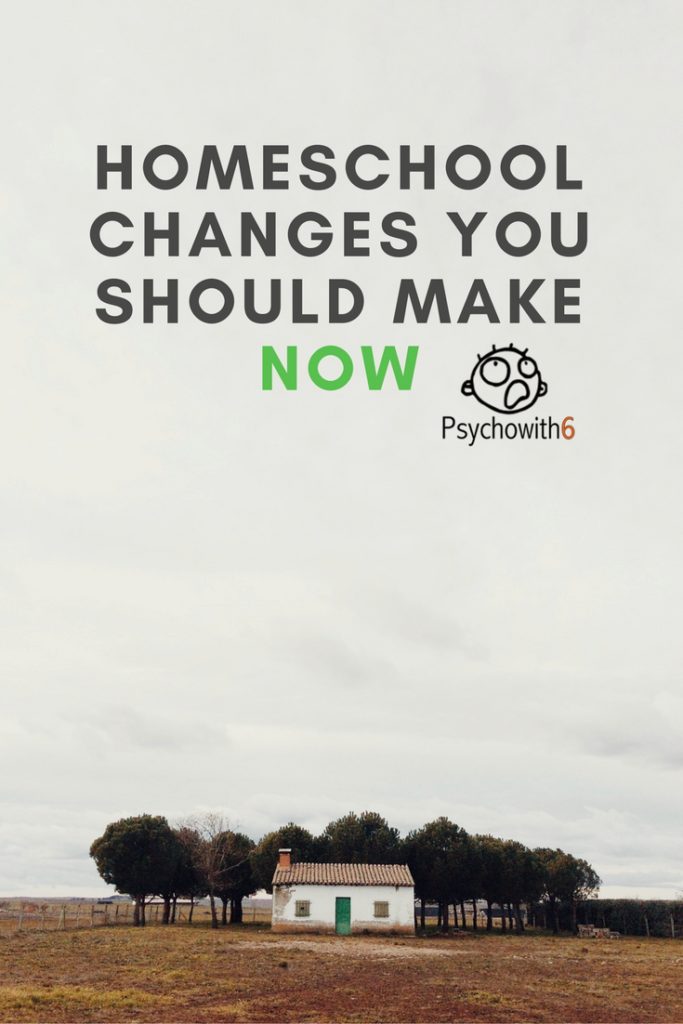 Homeschool Changes You Should Make Now