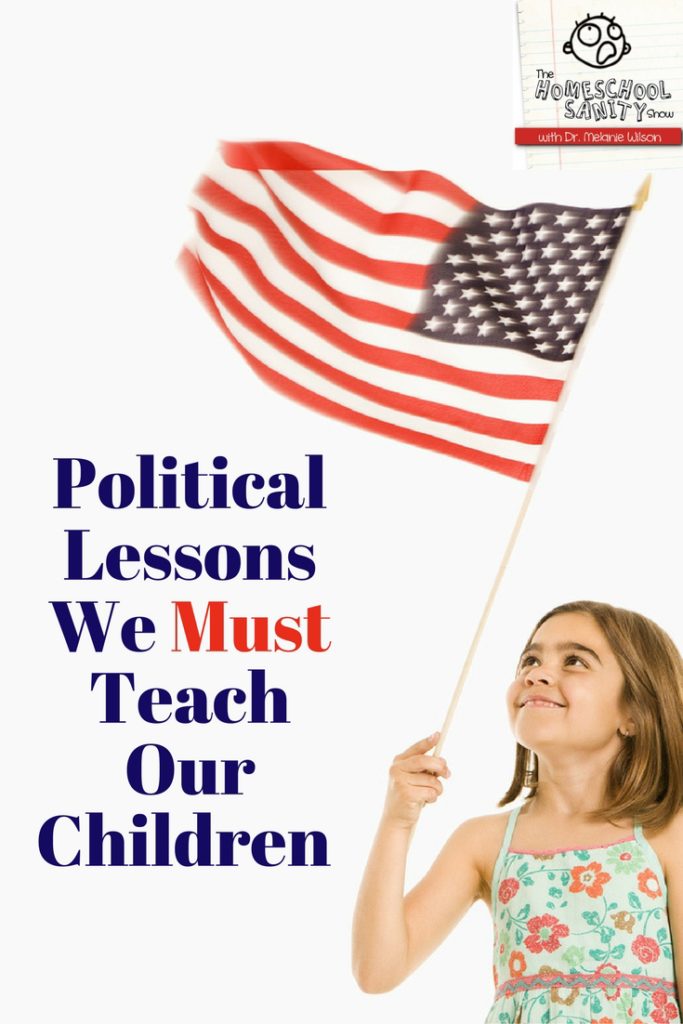 Political Lessons Homeschoolers Must Teach Their Children