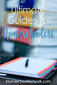 Ultimate Guides for Homeschoolers